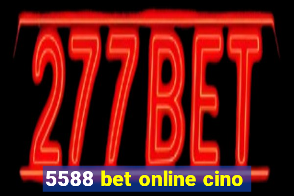 5588 bet online cino